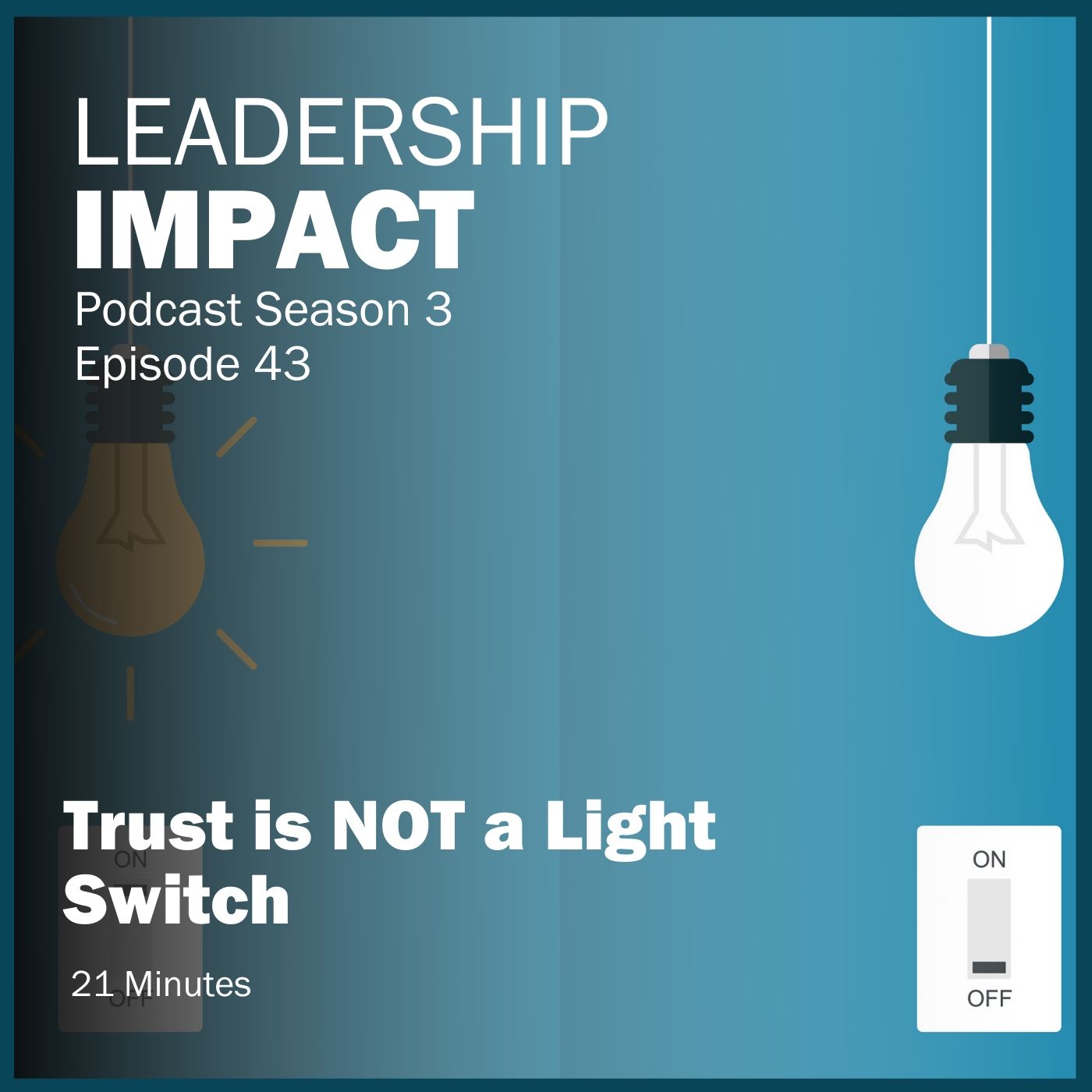 S3 43 | Trust is NOT a Light Switch