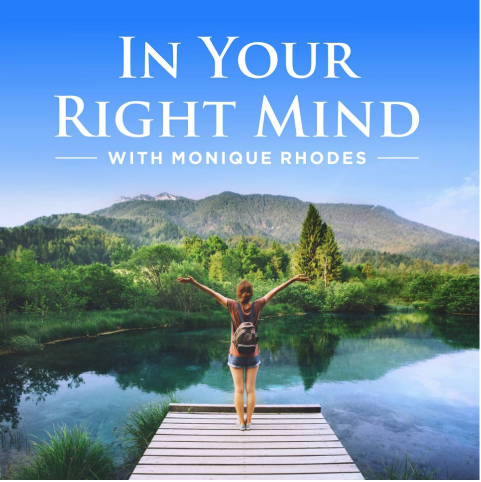 In Your Right Mind with Monique Rhodes