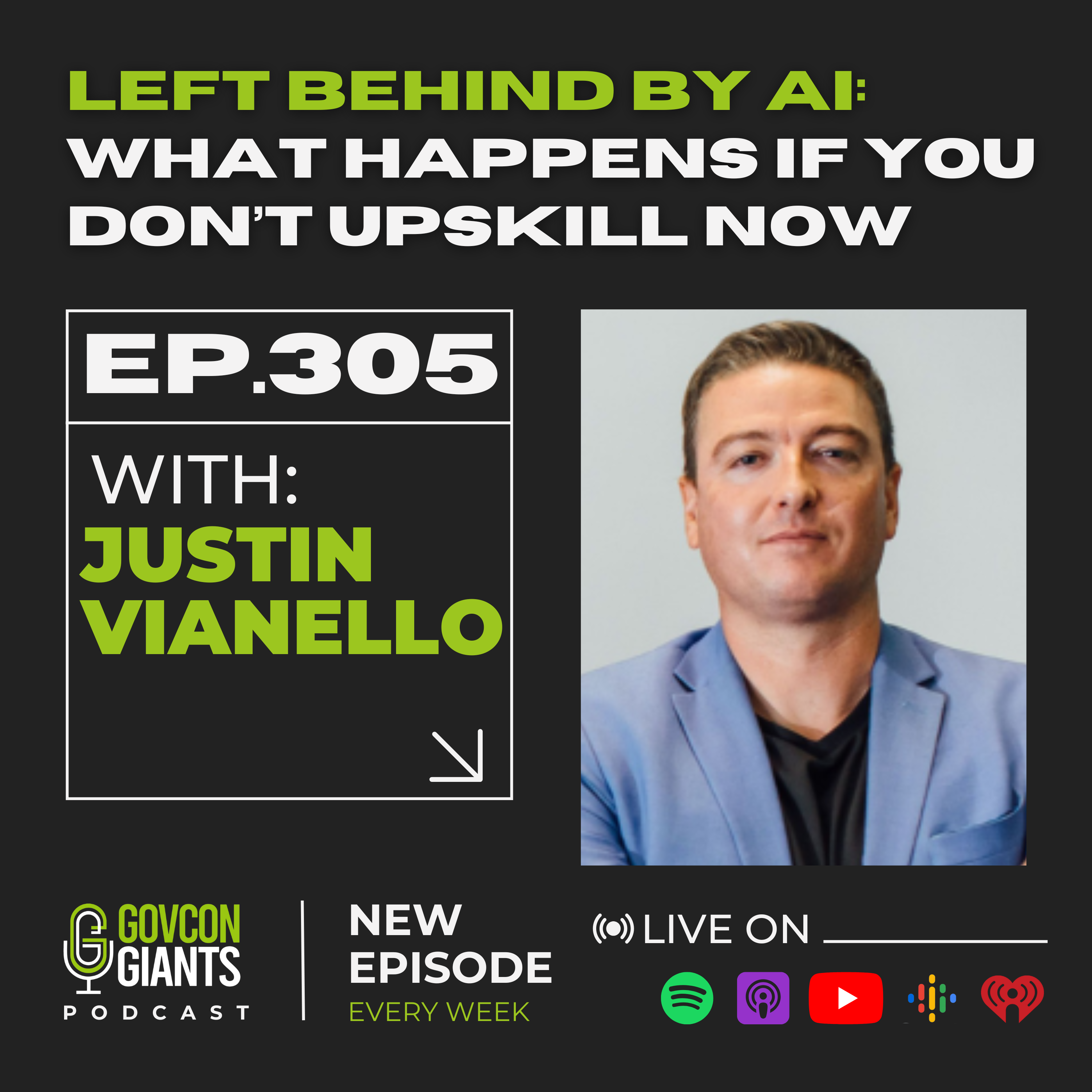 305: AI Is Coming for Your Job: Why Most Workers Won't Survive Without New Skills with Justin Vianello