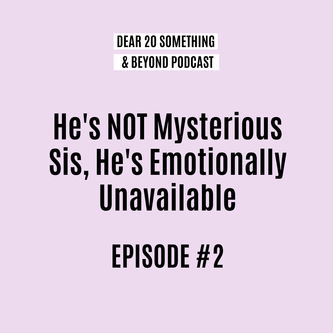 Dear 20 Something & Beyond Podcast