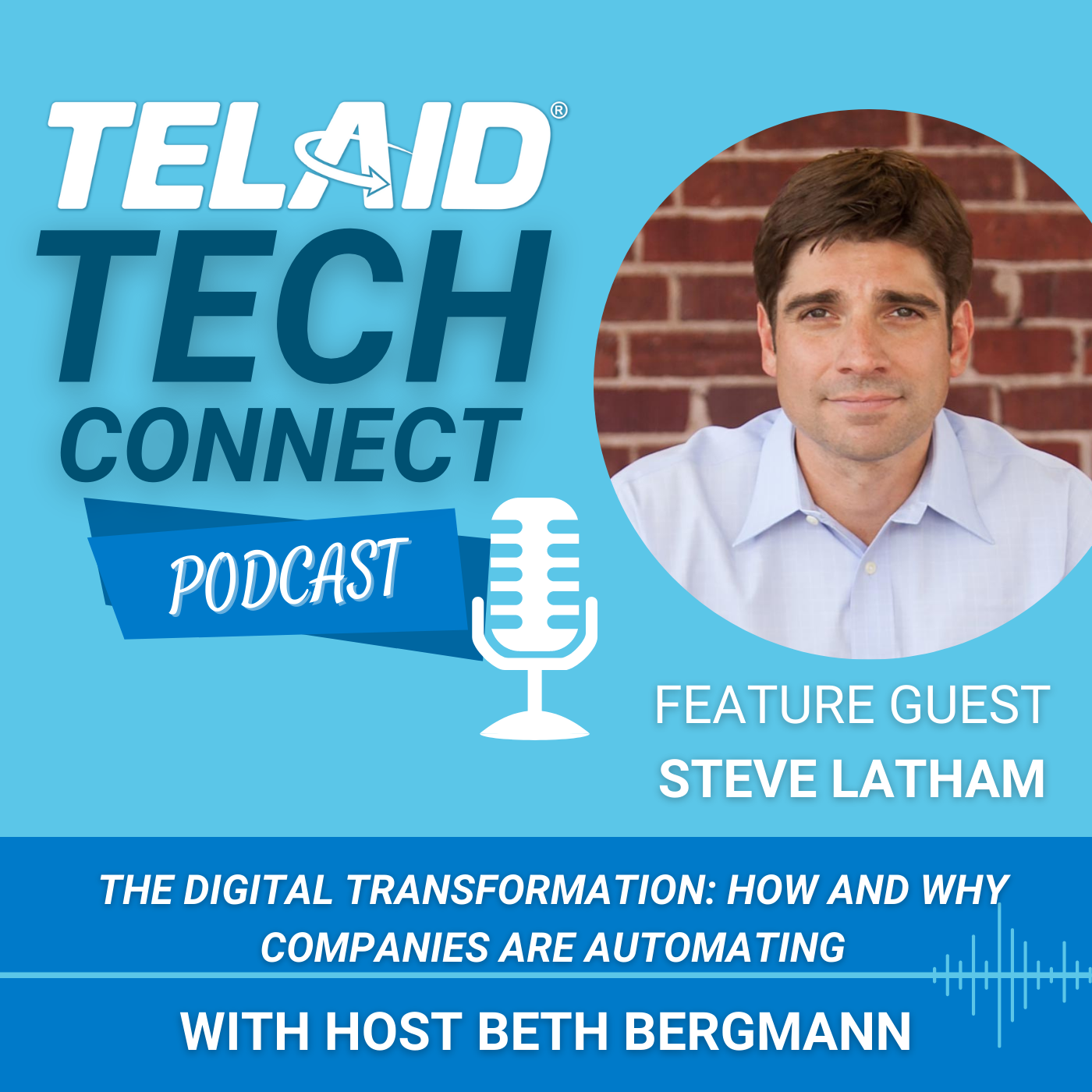 The Digital Transformation: How and Why Companies Are Automating With Steve Latham