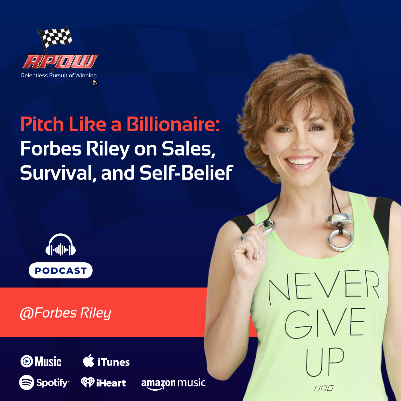 The Relentless Pursuit of Winning Podcast