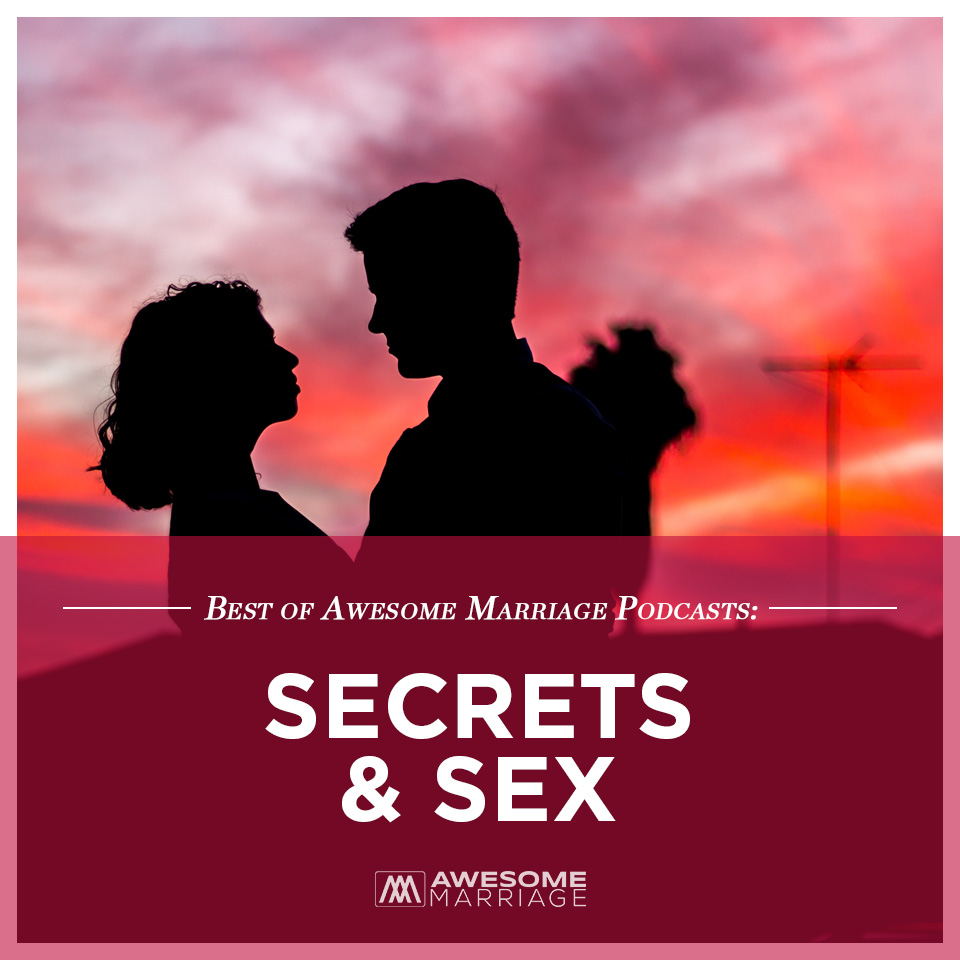 Best of Podcast: Sex & Secrets
