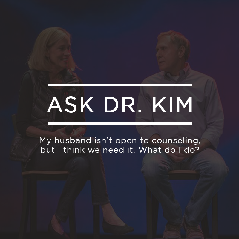 Ask Dr. Kim:  My husband isn’t open to counseling, but I think we need it. What do I do? | Ep. 233