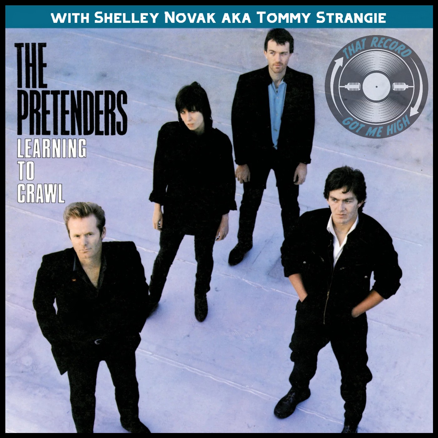 S8E436 - The Pretenders 'Learning To Crawl with Shelley Novak aka Tommy Strangie