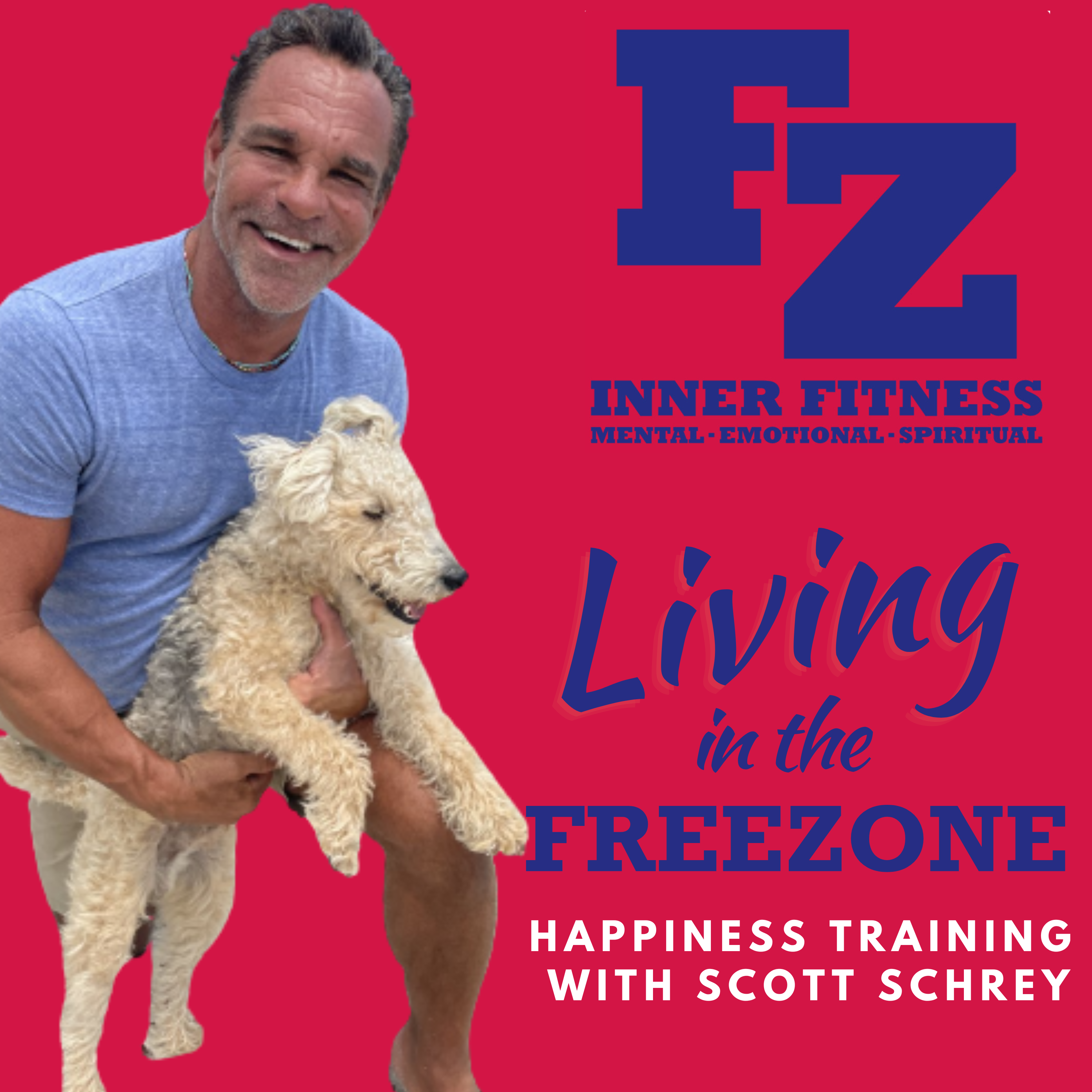 Living in the FreeZone: Happiness Training with Scott Schrey