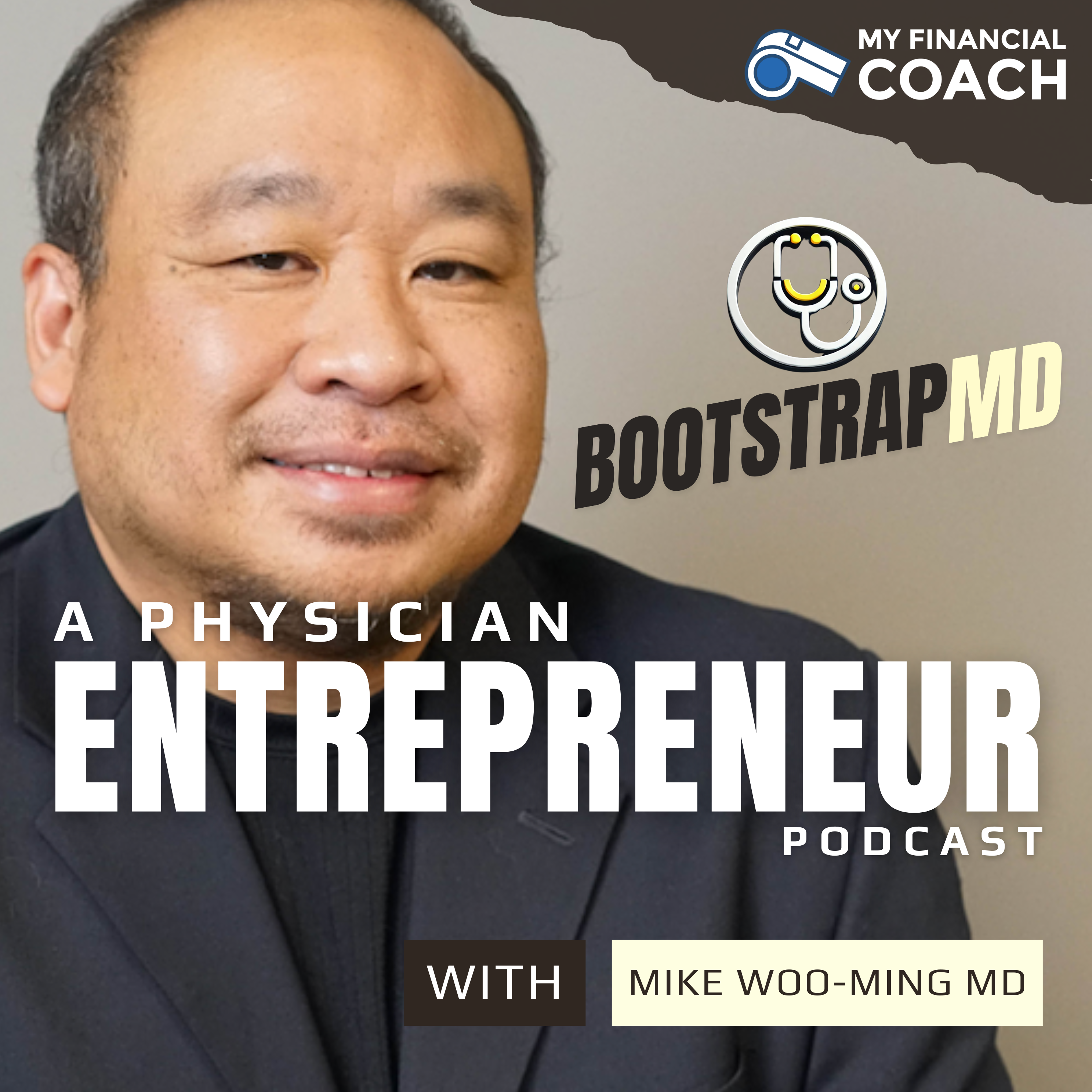 BootstrapMD - Physician Entrepreneurs Podcast with Dr. Mike Woo-Ming