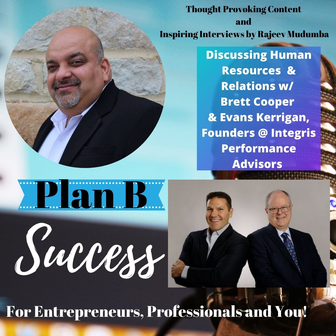 Discussing Human Resources & Relations w/ Brett Cooper & Evans Kerrigan, Founders @ Integris Performance Advisors