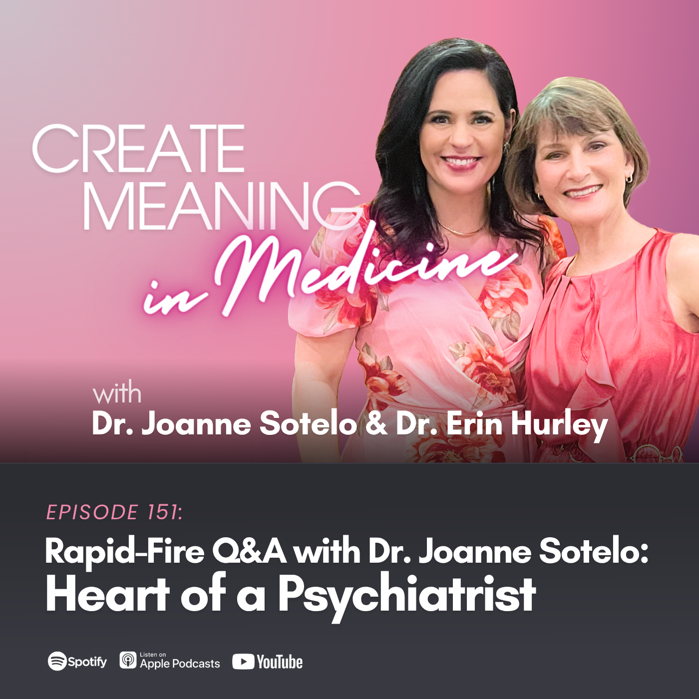 151. Rapid-Fire Q&A with Dr. Joanne Sotelo: Heart of a Psychiatrist
