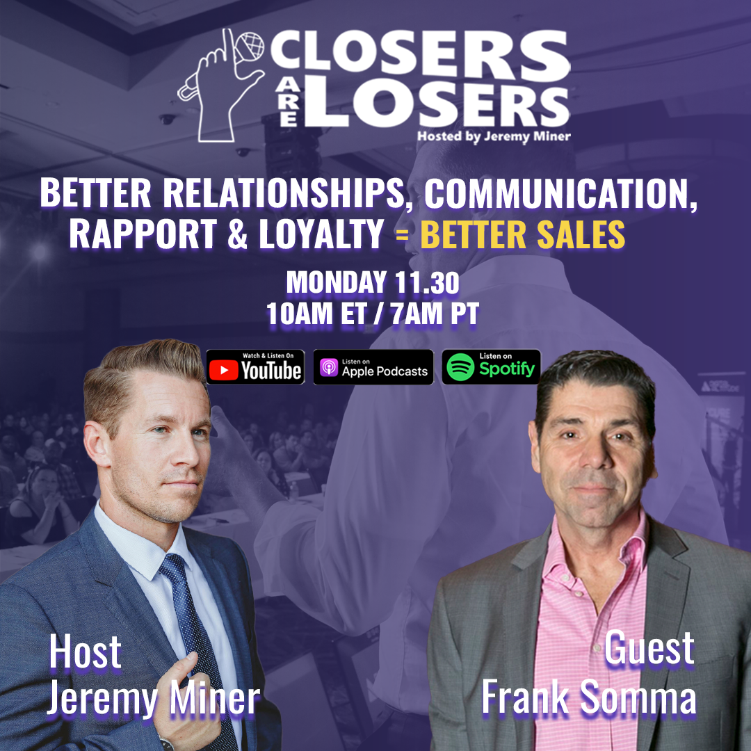 Better Relationships, Communication, Rapport & Loyalty = Better Sales - with Frank Somma