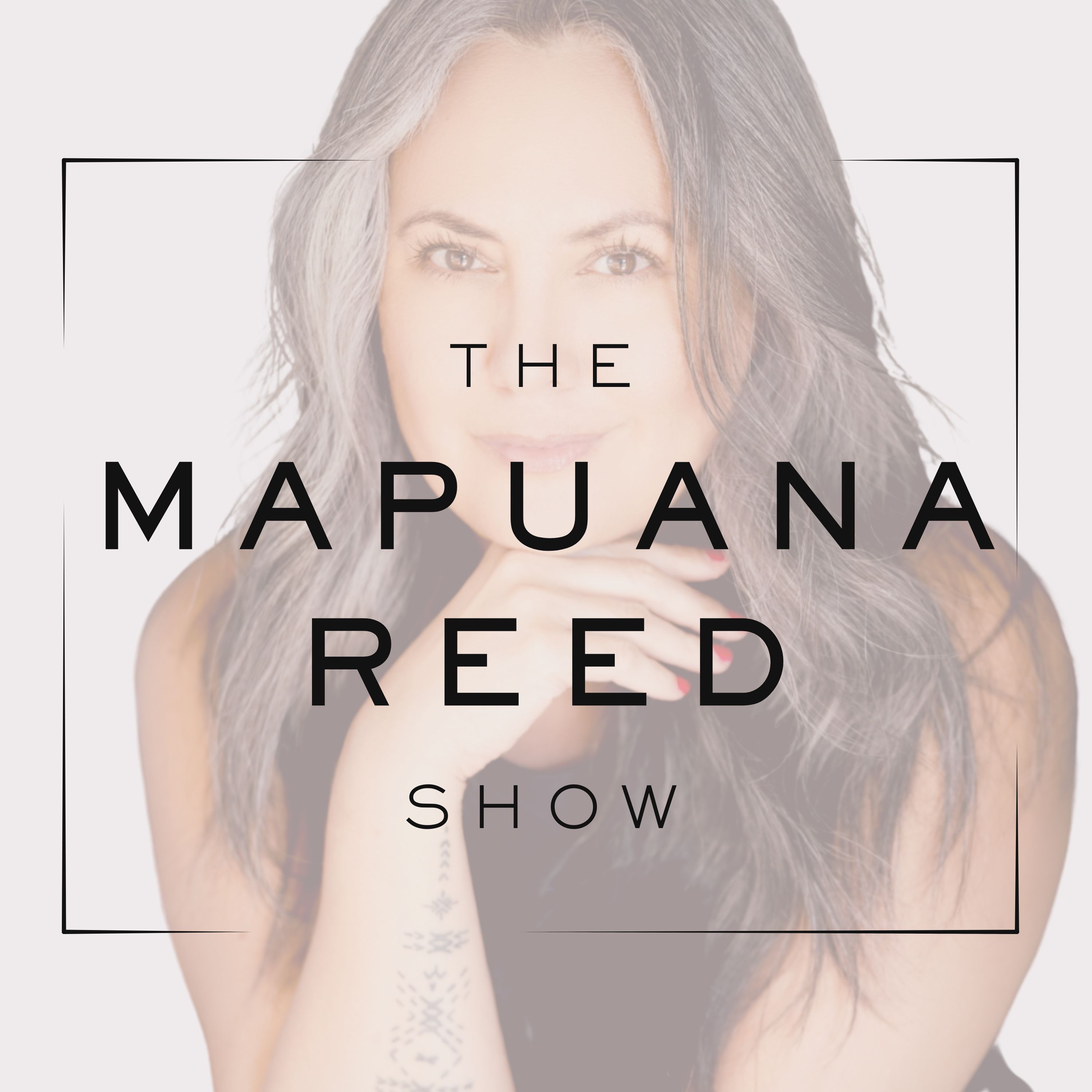 The Mapuana Reed Show