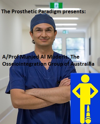 Dr. Munjed Al Muderis Osseiointegration Group of Austrailia Dr. Munjed Al Muderis Osseiointegration Group of Austrailia