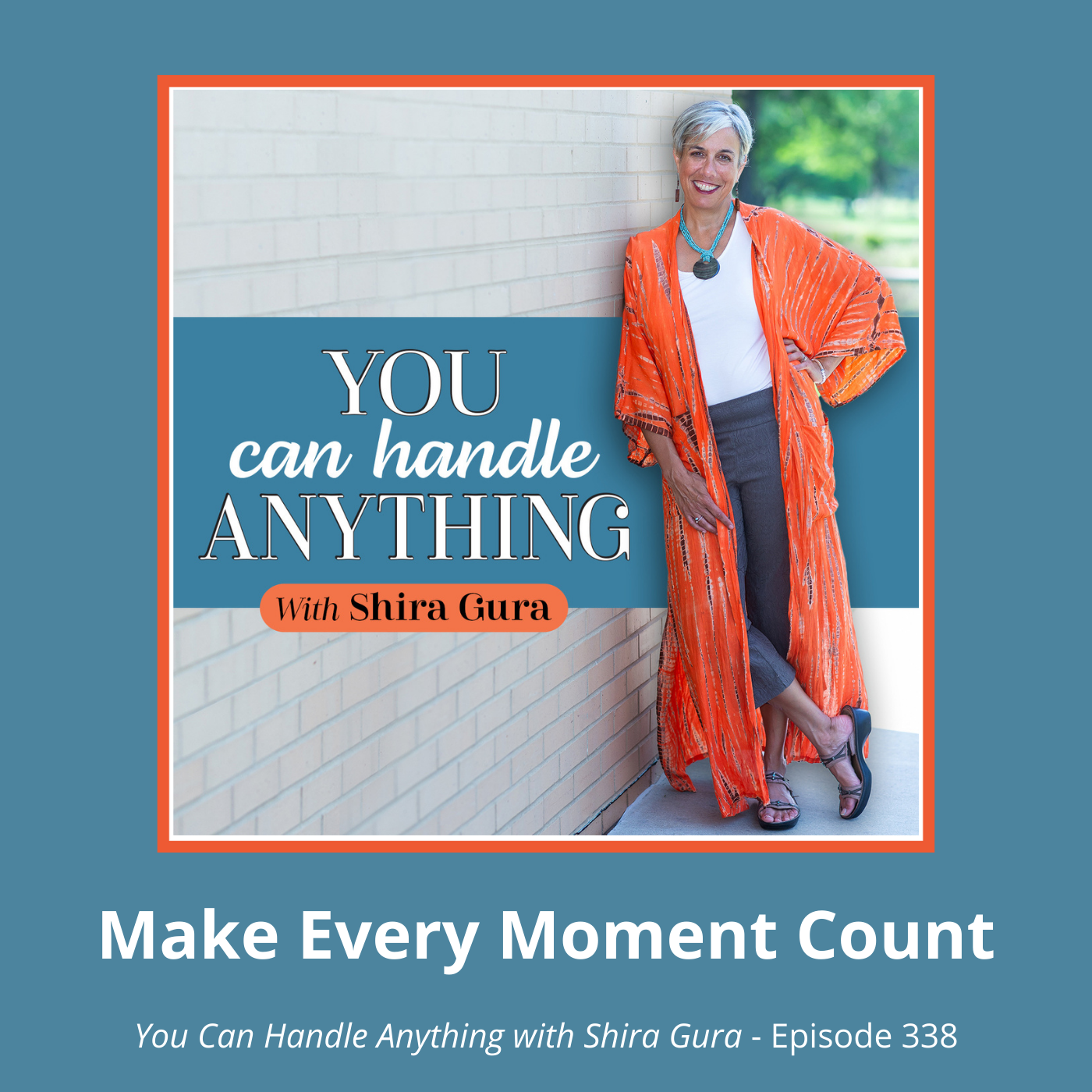 cover of episode 338: Make Every Moment Count