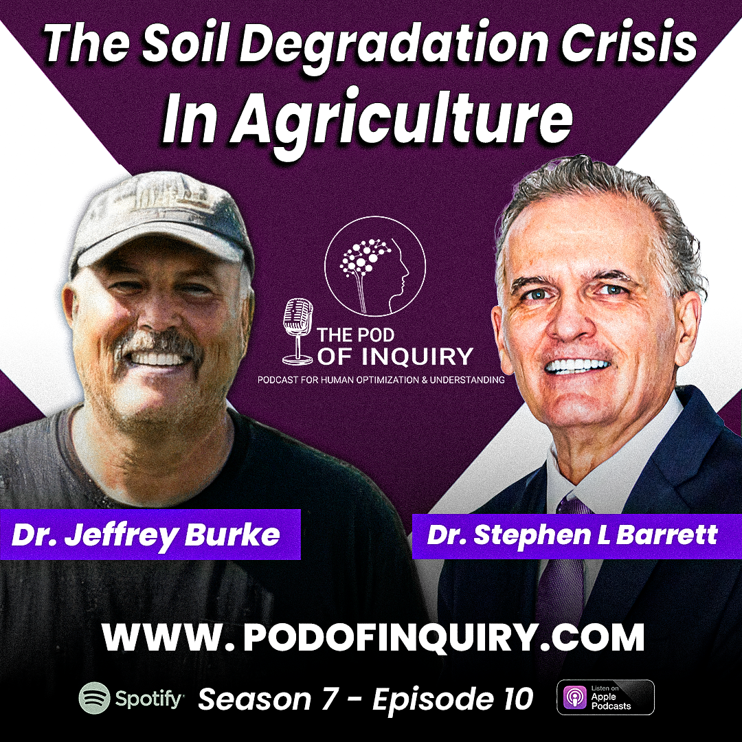 The Soil Degradation Crisis In Agriculture | Dr. Jeffrey Burke | S7 - E10