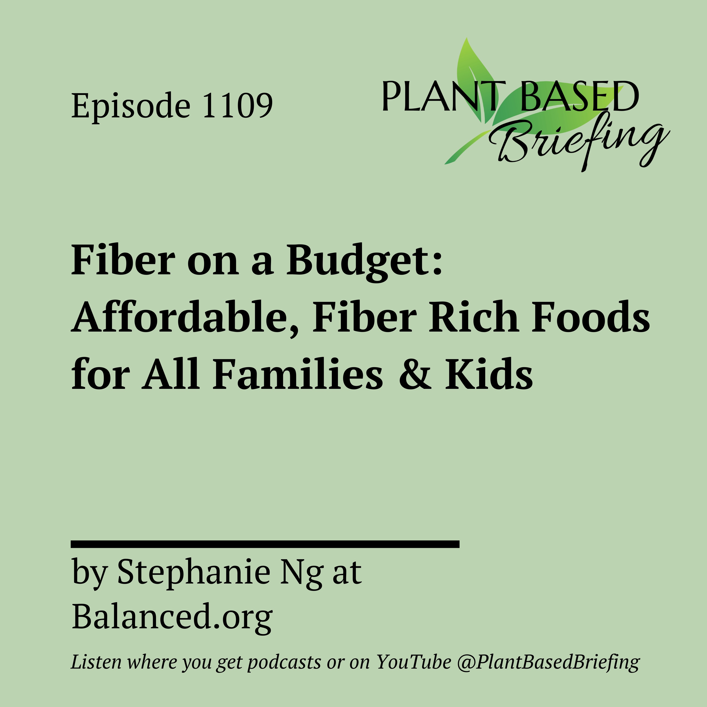 1109: Fiber on a Budget: Affordable, Fiber Rich Foods for All Families & Kids by Stephanie Ng at Balanced.org