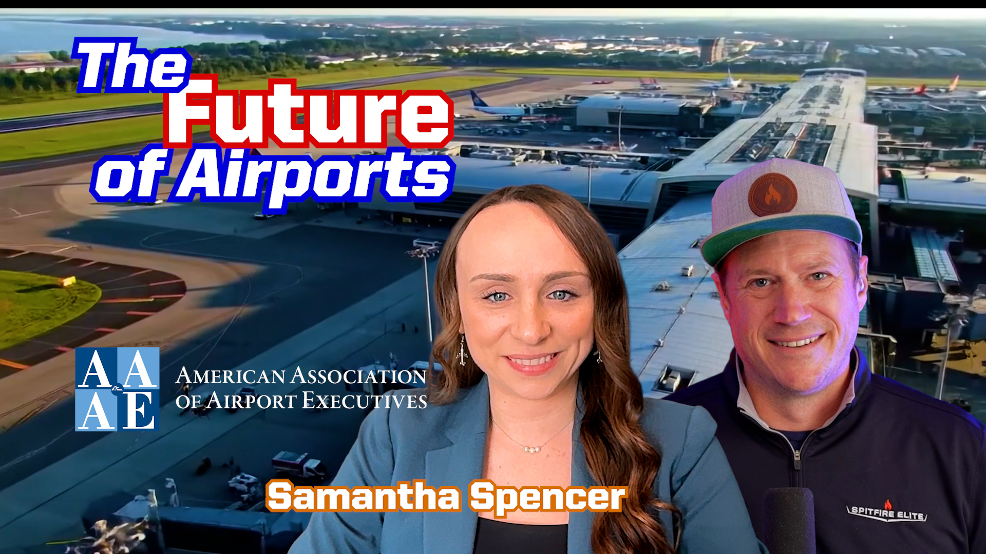 Ep. 311 Leading the Future of Airports: AAAE & Airport Ops with Samantha Spencer