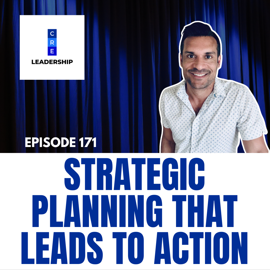 171. Strategic planning that leads to action; Commercial Real Estate Leadership