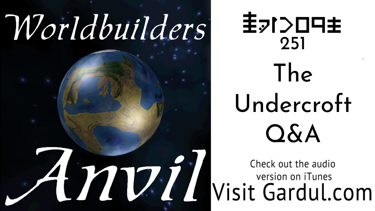 Episode 251 The Undercroft Q&A