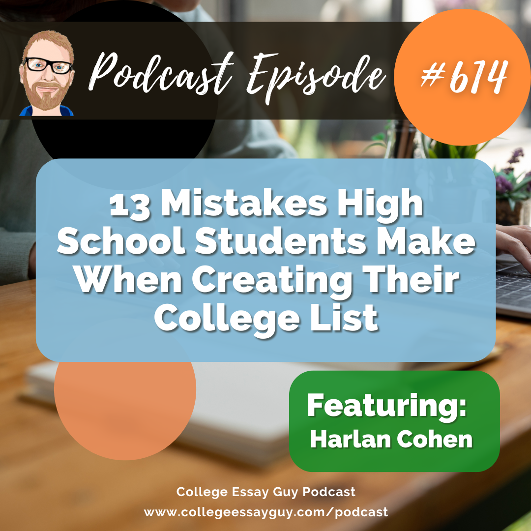 614: 13 Mistakes High School Students Make When Creating Their College List