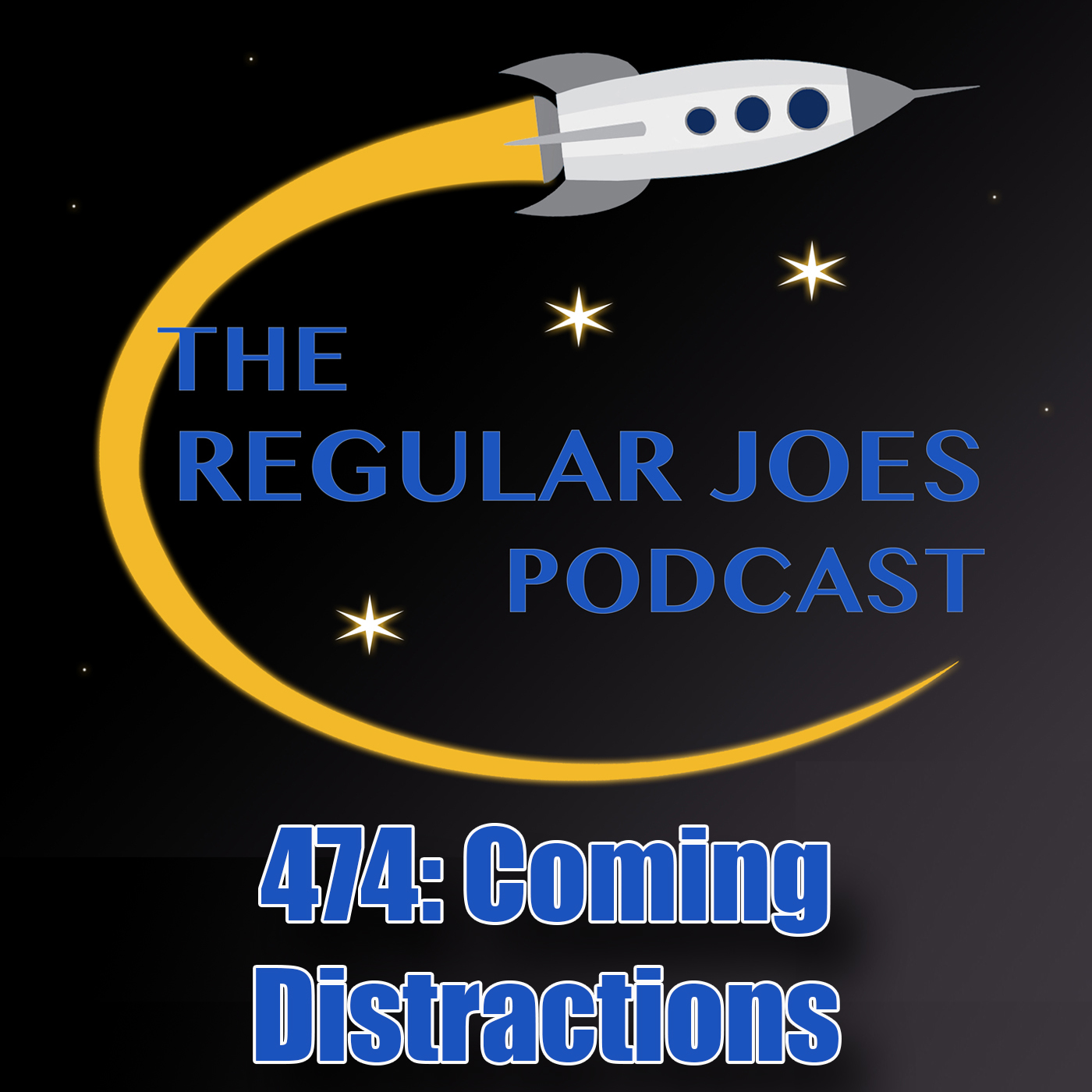 474: Coming Distractions