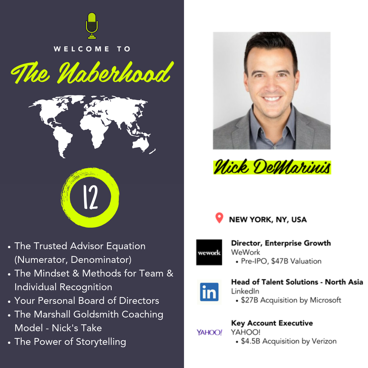 Nick DeMarinis - Director, Enterprise Growth @WeWork (Formerly @LinkedIn, @Yahoo) - The Trusted Advisor Equation (Numerator, Denominator), The Mindset & Execution Tactics for Individual Recognition, Your Personal Board of Directors