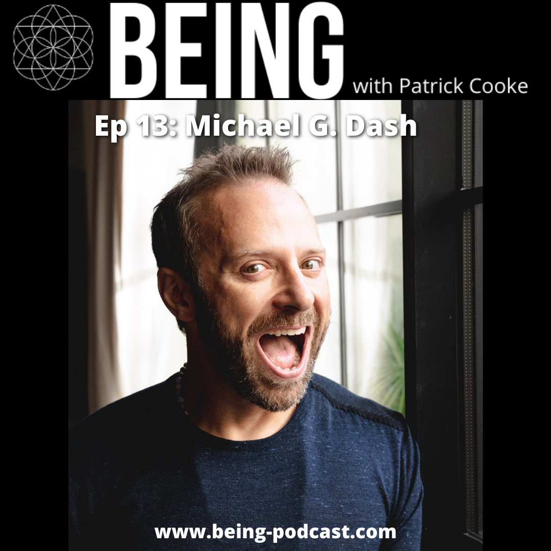 Ep 13: Michael G. Dash on Overcoming Addiction, Making Money & Leading with Empathy