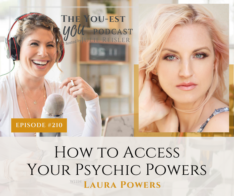How to Access Your Psychic Powers with Laura Powers