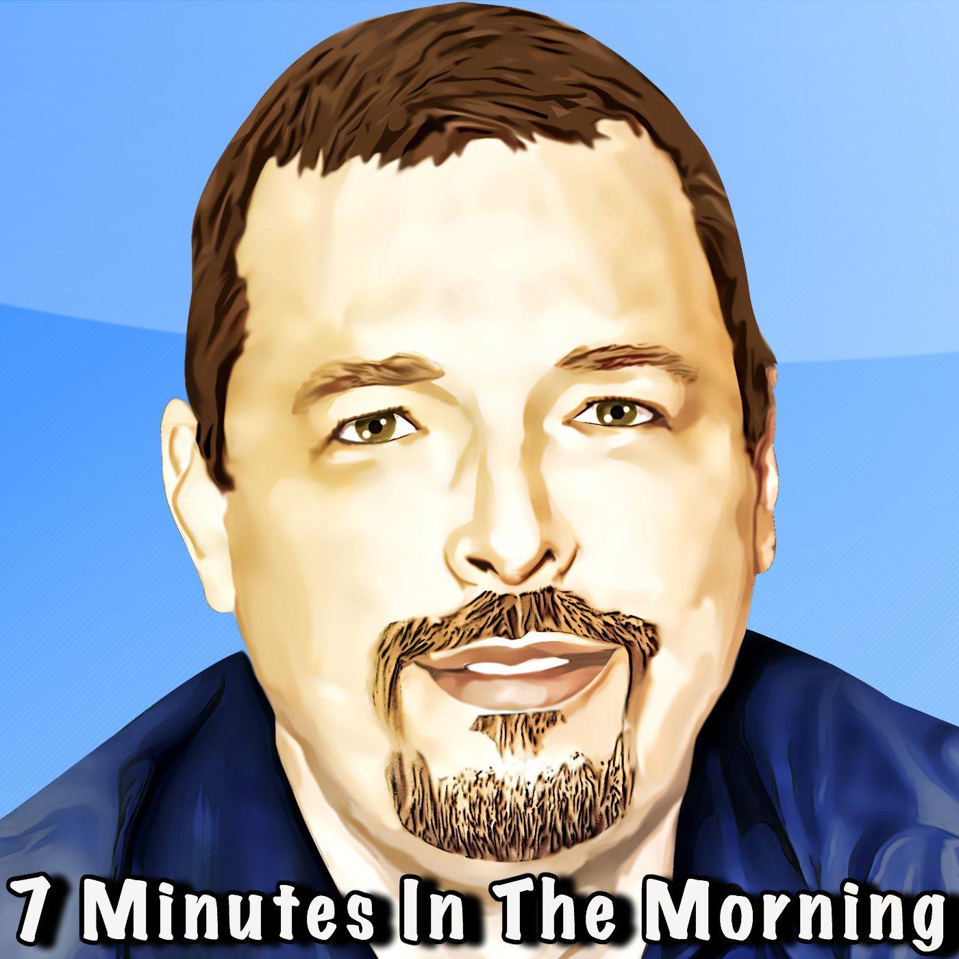 7 Minutes in the Morning