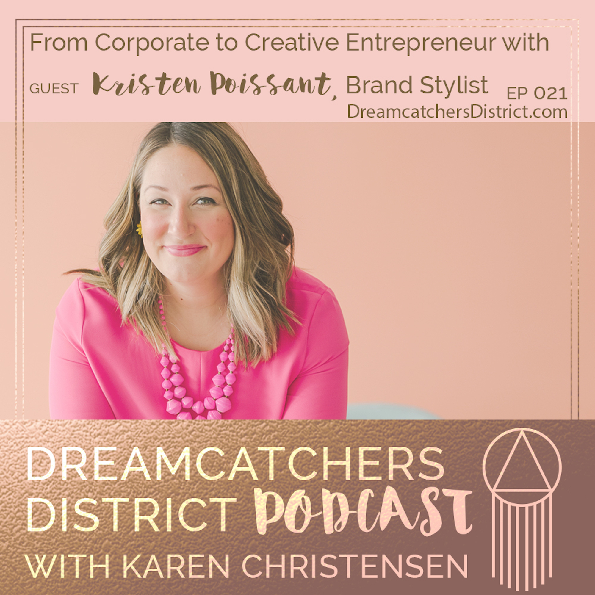 Dreamcatchers District Podcast - Mindset, Authentic Marketing, Coaching, Goals, Creative Entrepreneur, Online Business, Fear