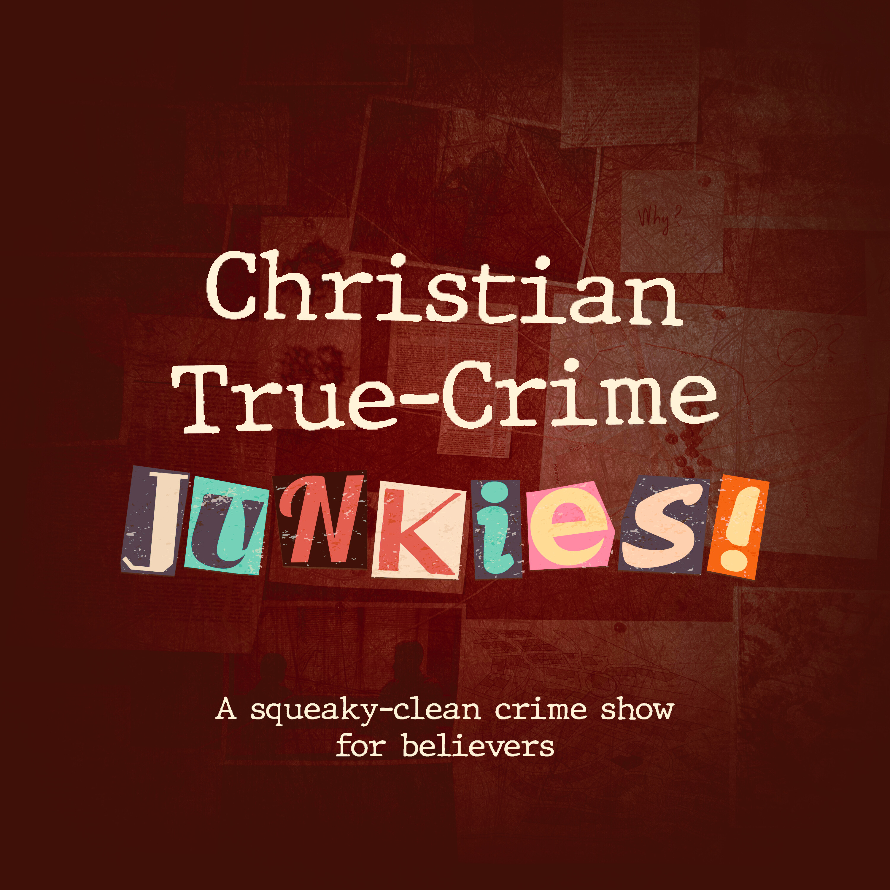 Christian True-Crime Junkies!
