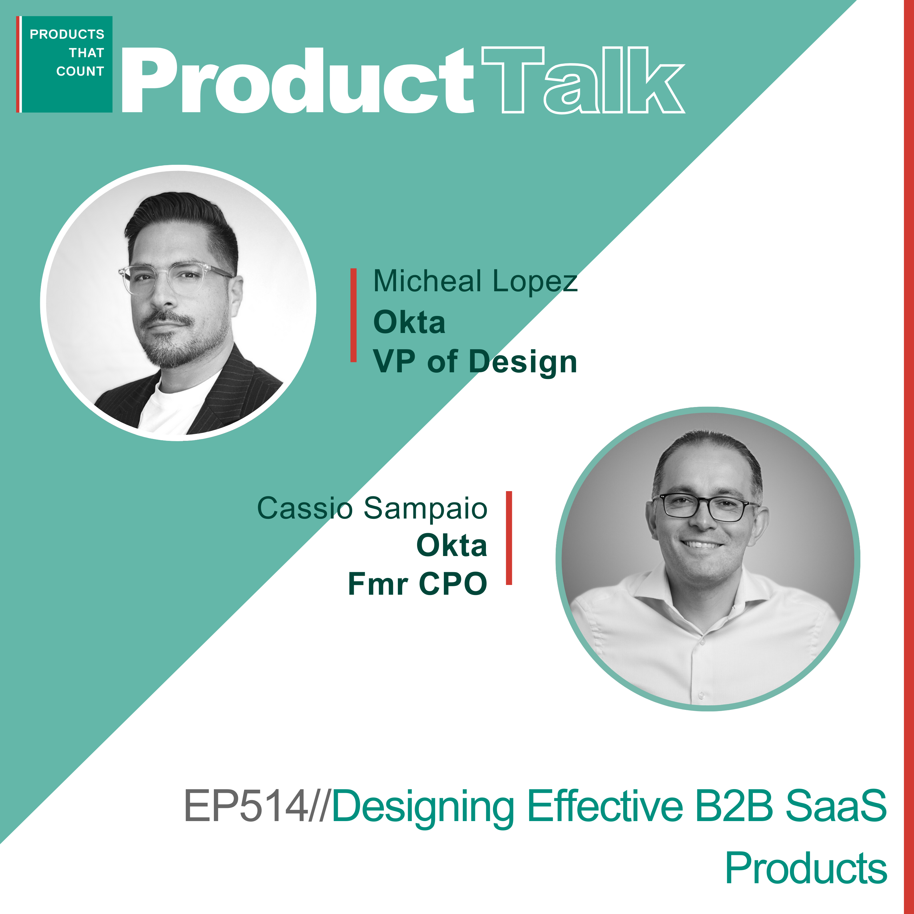 EP 514 - Okta VP of Design on Designing Effective B2B SaaS Products