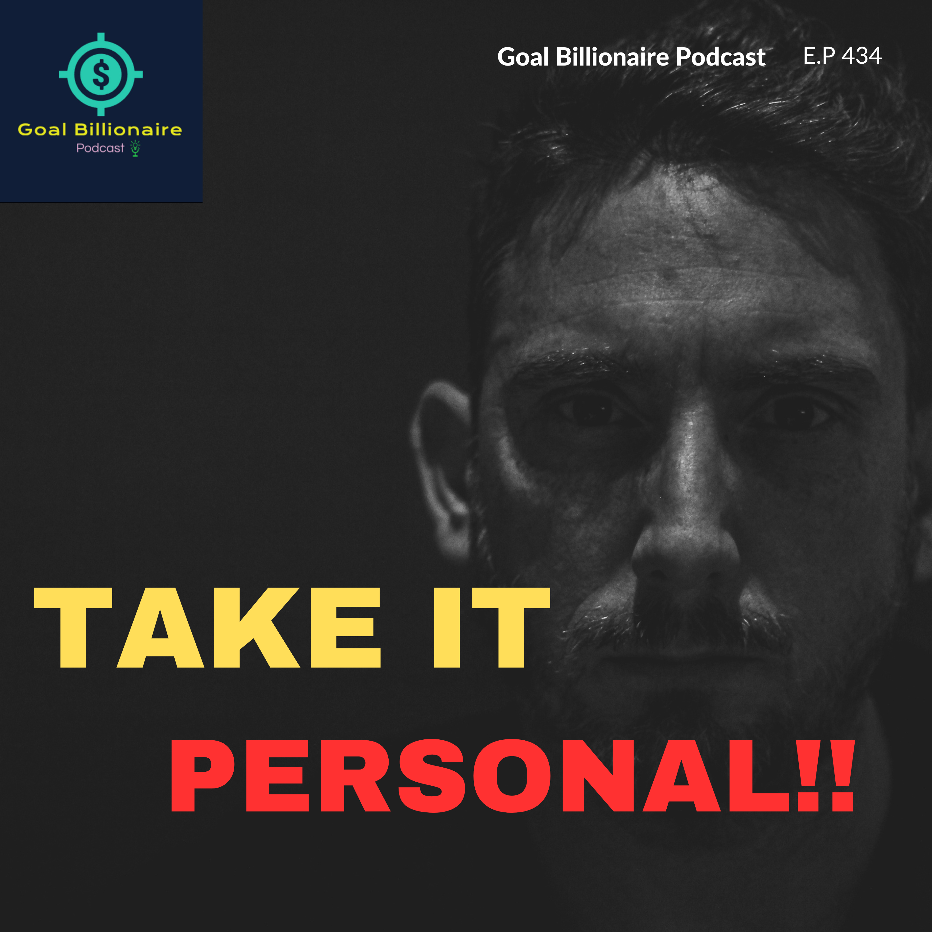 cover of episode TAKE IT PERSONAL - Best Motivational Speeches | Goal Billionaire Podcast | Motivational podcast