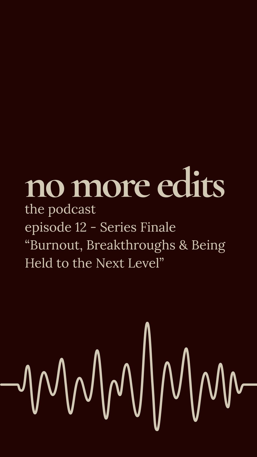 Season Finale - Burnout, Breakthroughs & Being Held to the Next Level