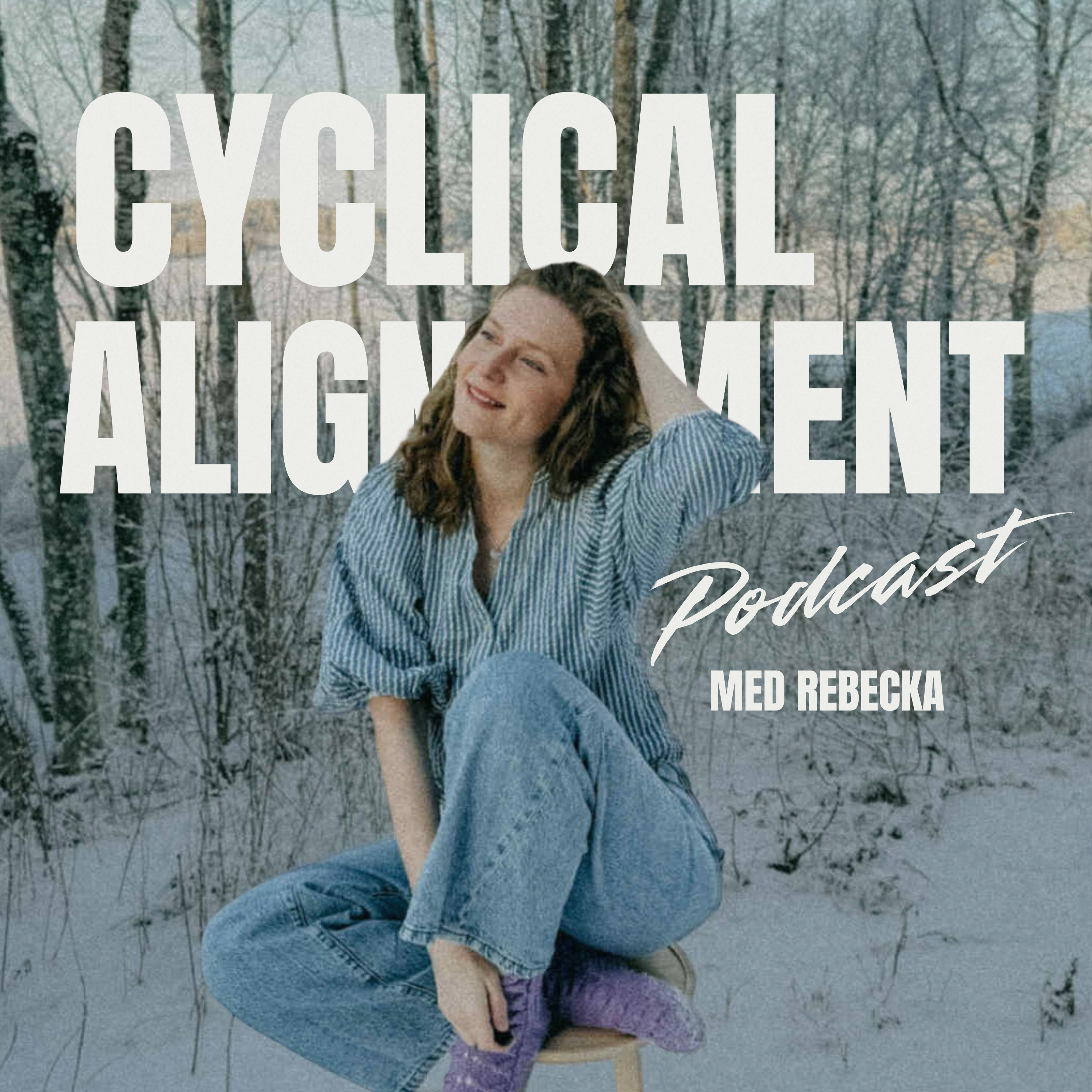 Cyclical Alignment Podcast