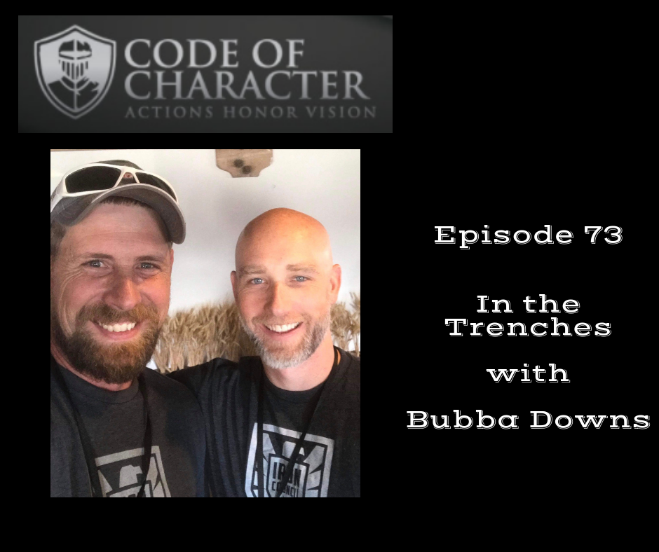 073: In The Trenches | Bubba Downs