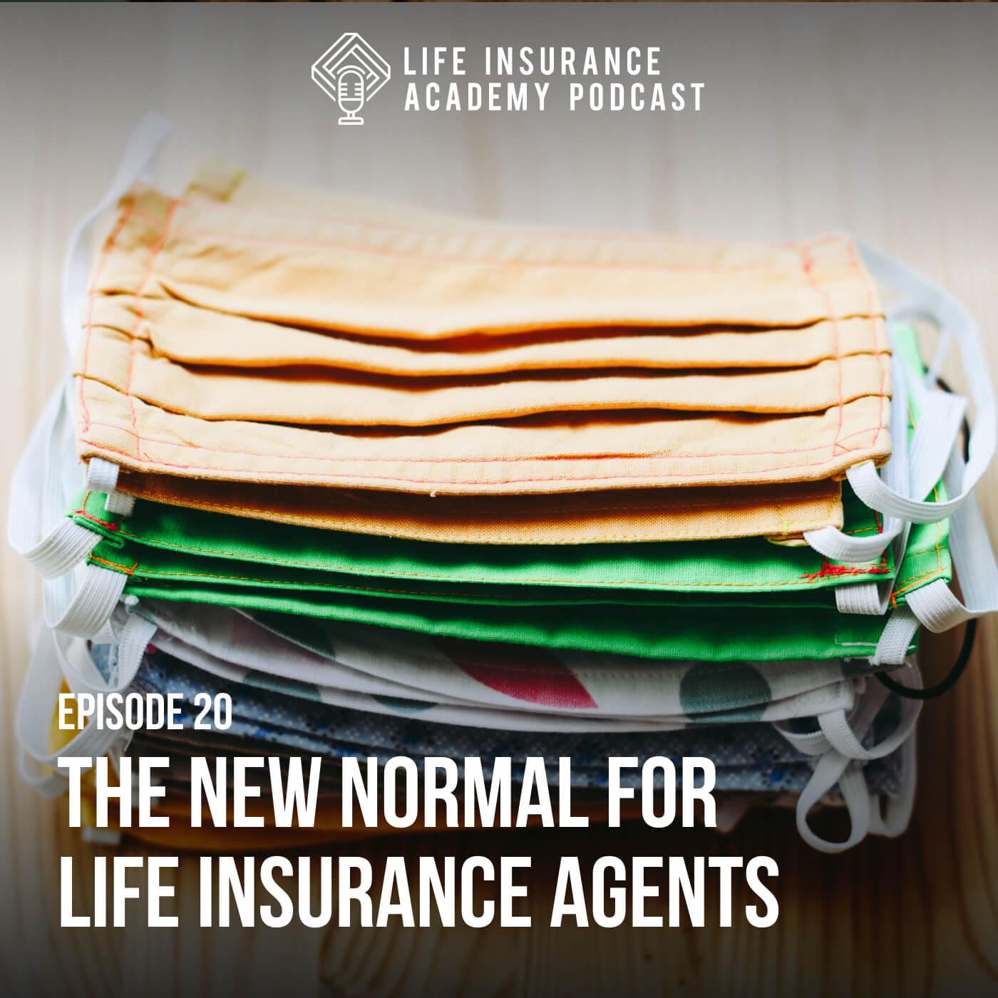 The New Normal for Life Insurance Agents