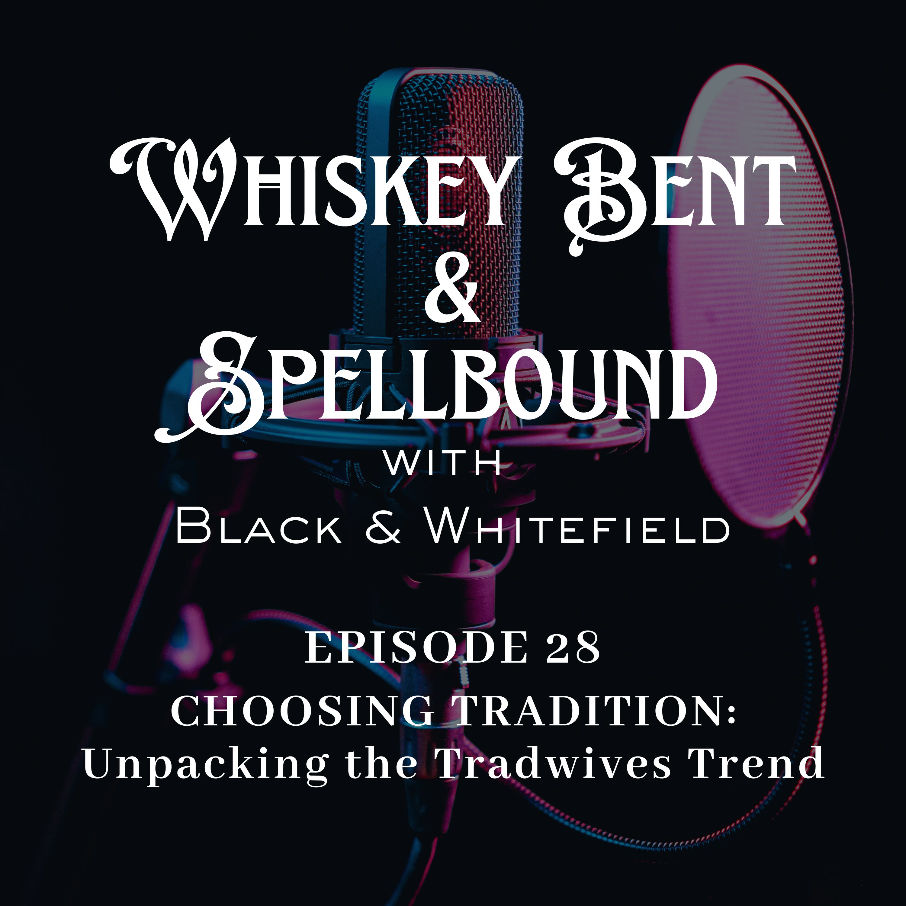 Whiskey Bent & Spellbound