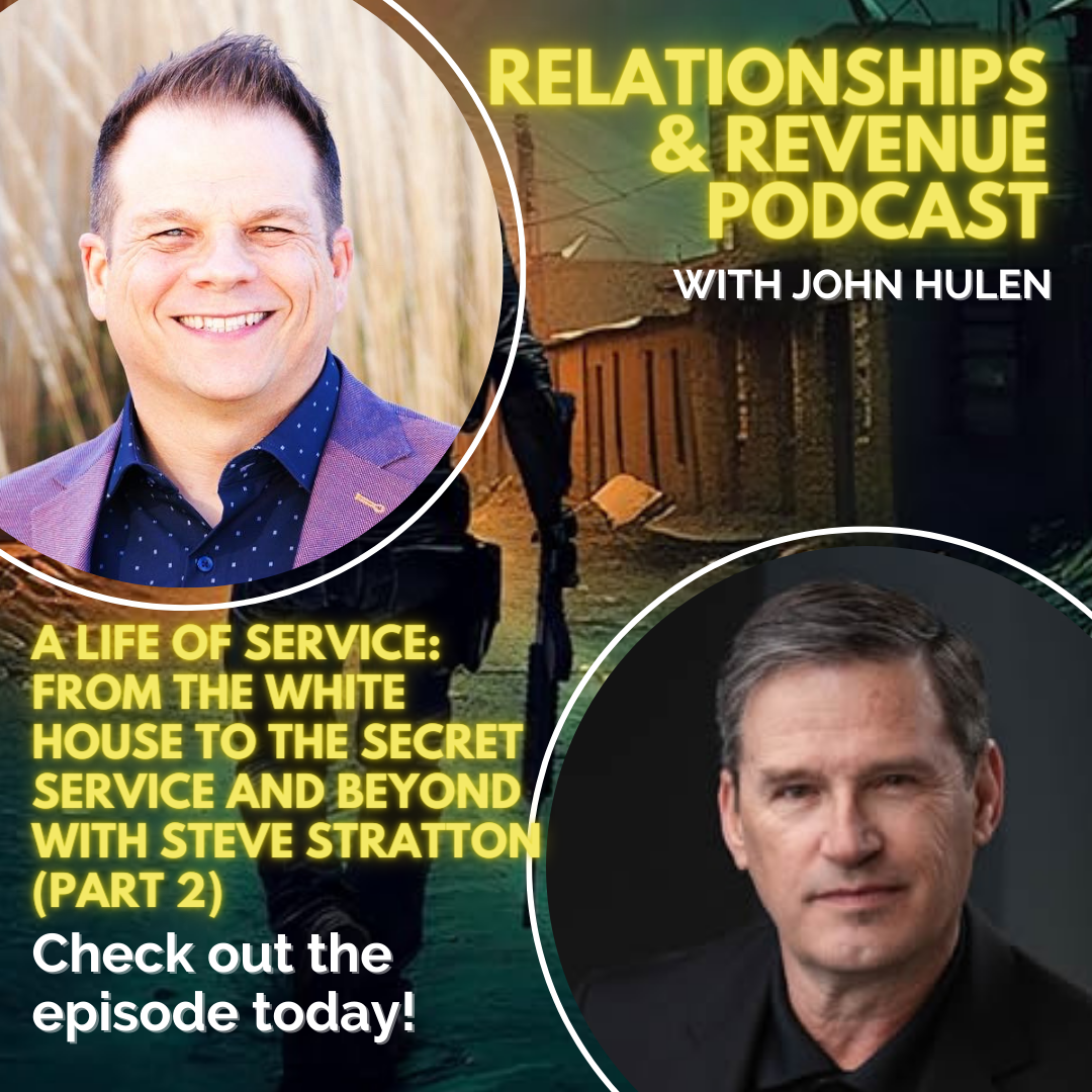 Episode 210 A Life of Service: From the White House to the Secret Service and Beyond with Steve Stratton (Part 2)