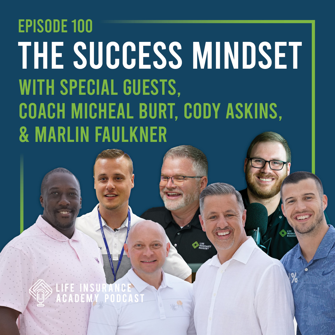 "The Success Mindset" with Special Guests, Coach Micheal Burt, Cody Askins and Marlin Faulkner (Ep.100)