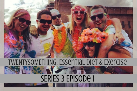 TWENTY SOMETHING: Essential Diet & Exercise(S3, Ep1)