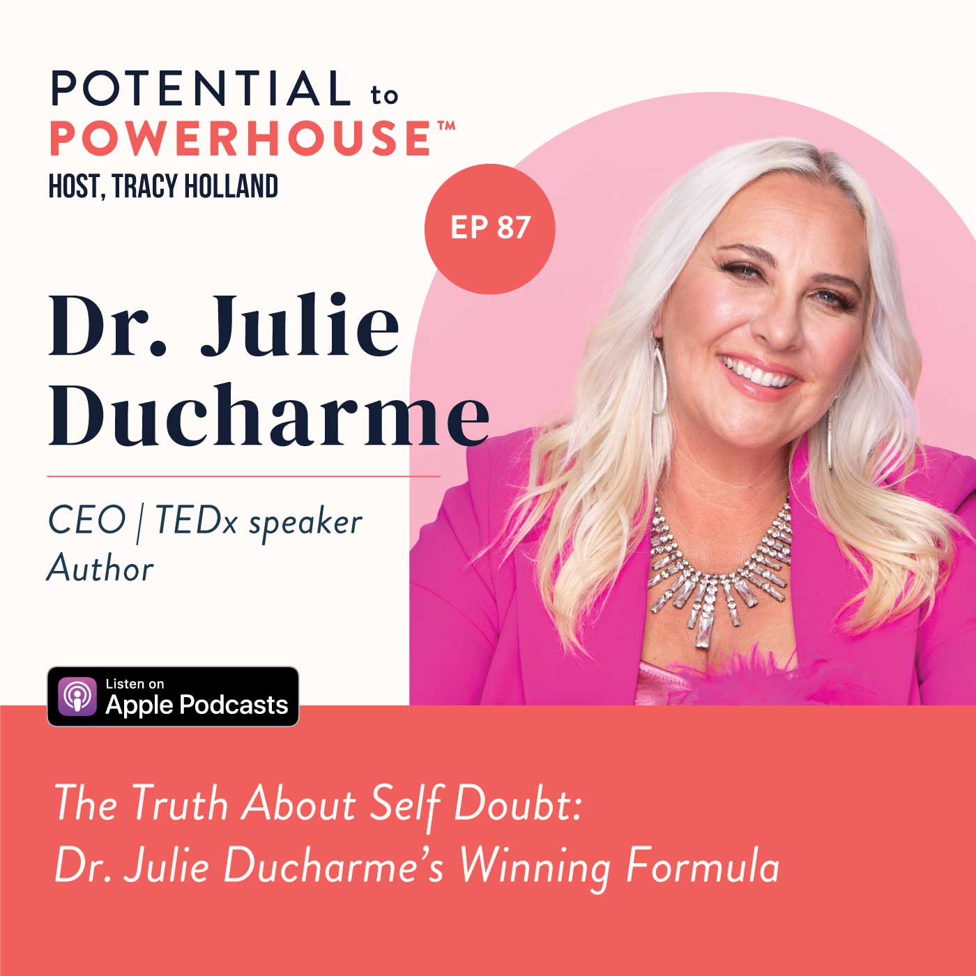 The Truth About Self Doubt: Dr. Julie Ducharme's Winning Formula The Truth About Self Doubt: Dr. Julie Ducharme's Winning Formula
