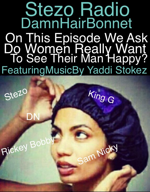 Stezo Radio-TheDamnHairBonnetEpisode