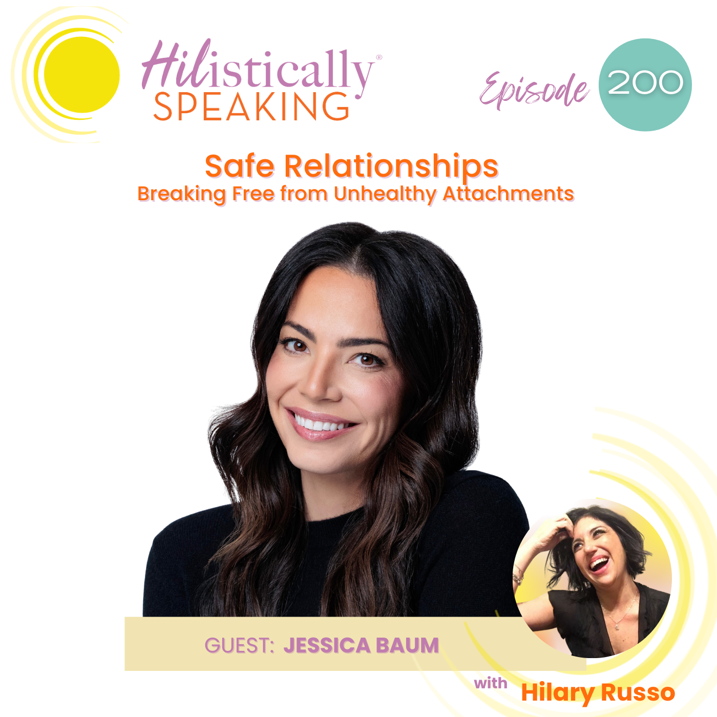 Ep200 - Safe Relationships: Breaking Free from Unhealthy Attachments with Jessica Baum