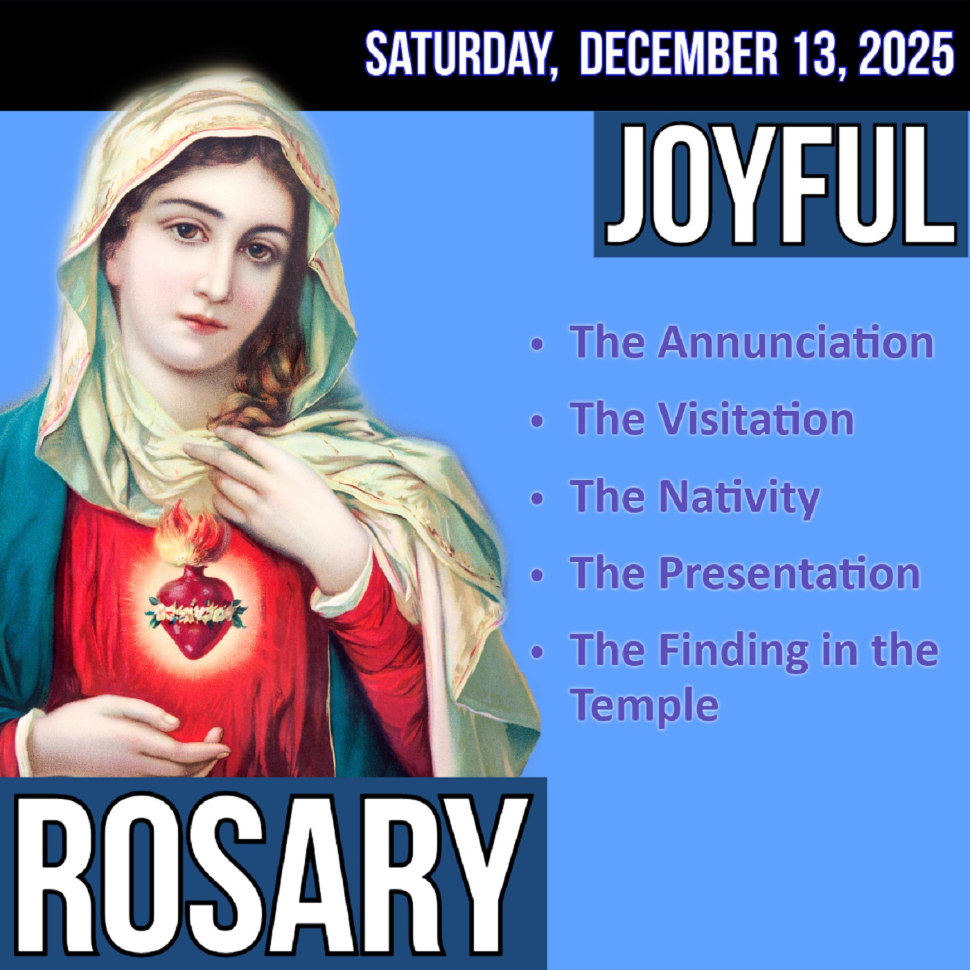 Saturday Rosary - Joyful Mysteries of the Rosary for SATURDAY, December 13, 2025