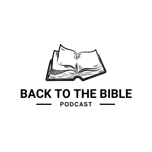 Back to the Bible Podcast