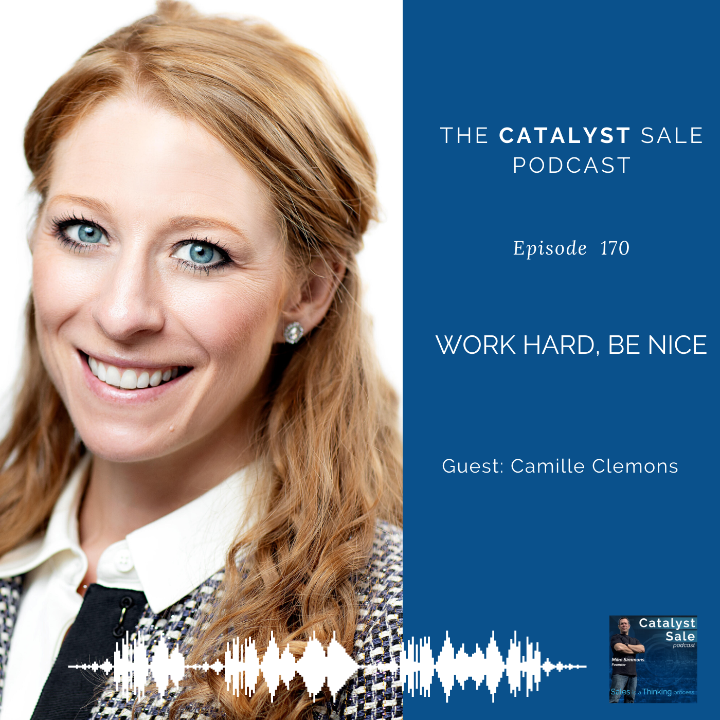 Work Hard, Be Nice with Guest Camille Clemons - 170