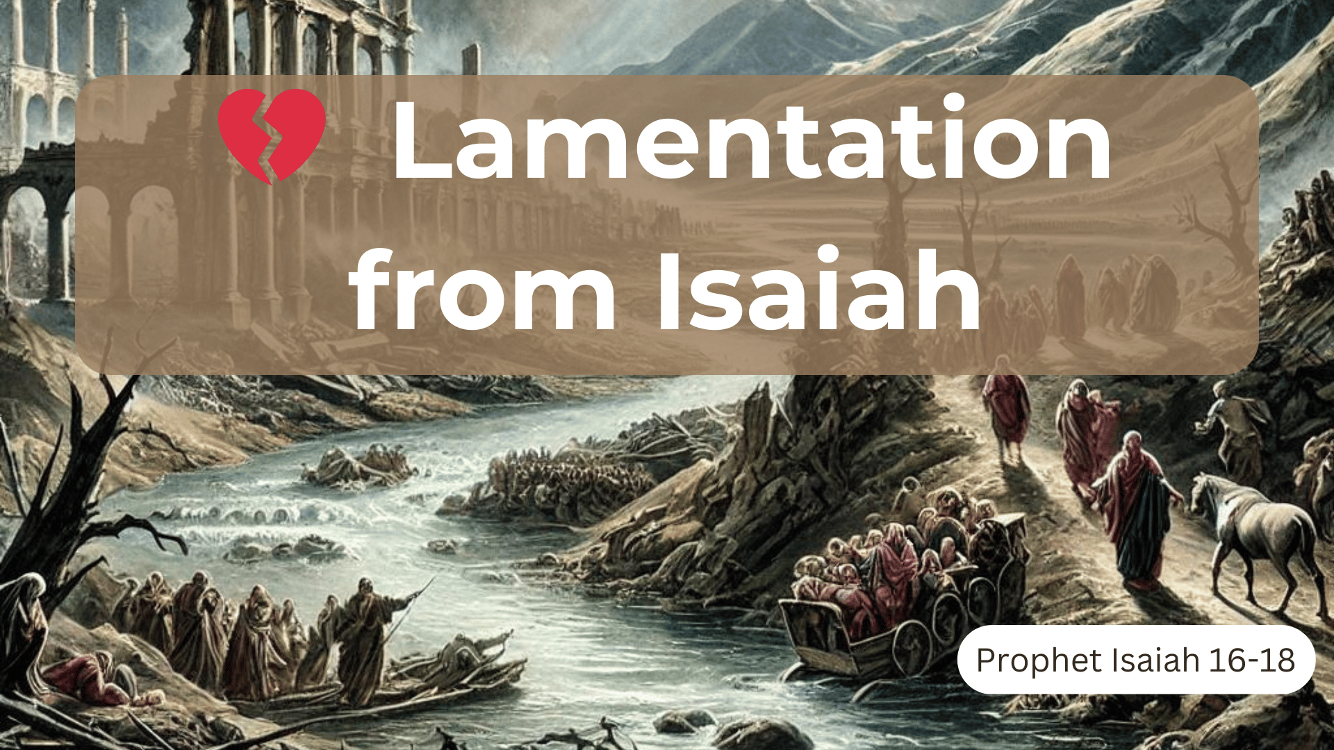 Isaiah 16-18