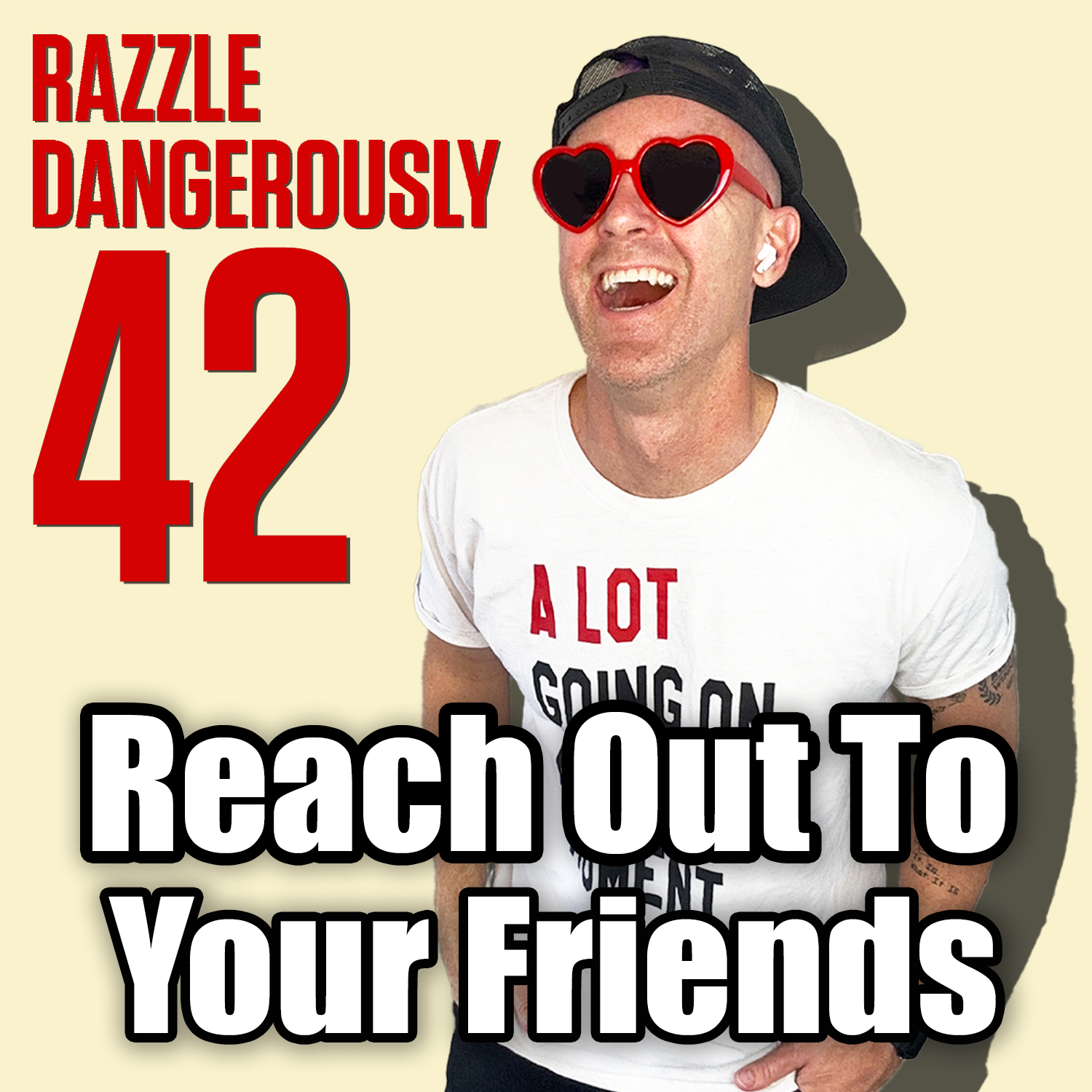 Reach Out To Your Friends.