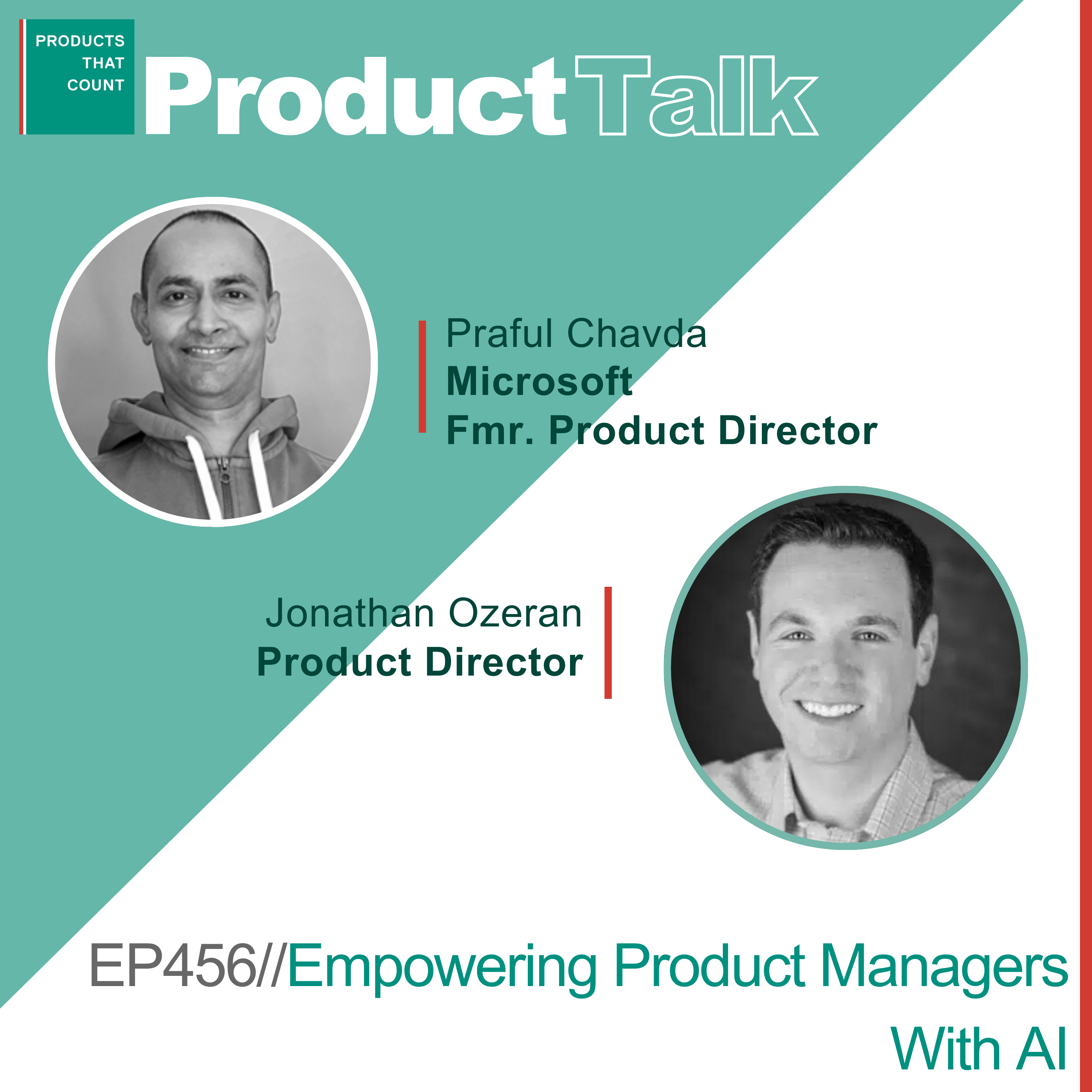 EP 456 - Microsoft Fmr Product Director and Chisel Founder on Empowering Product Managers With AI