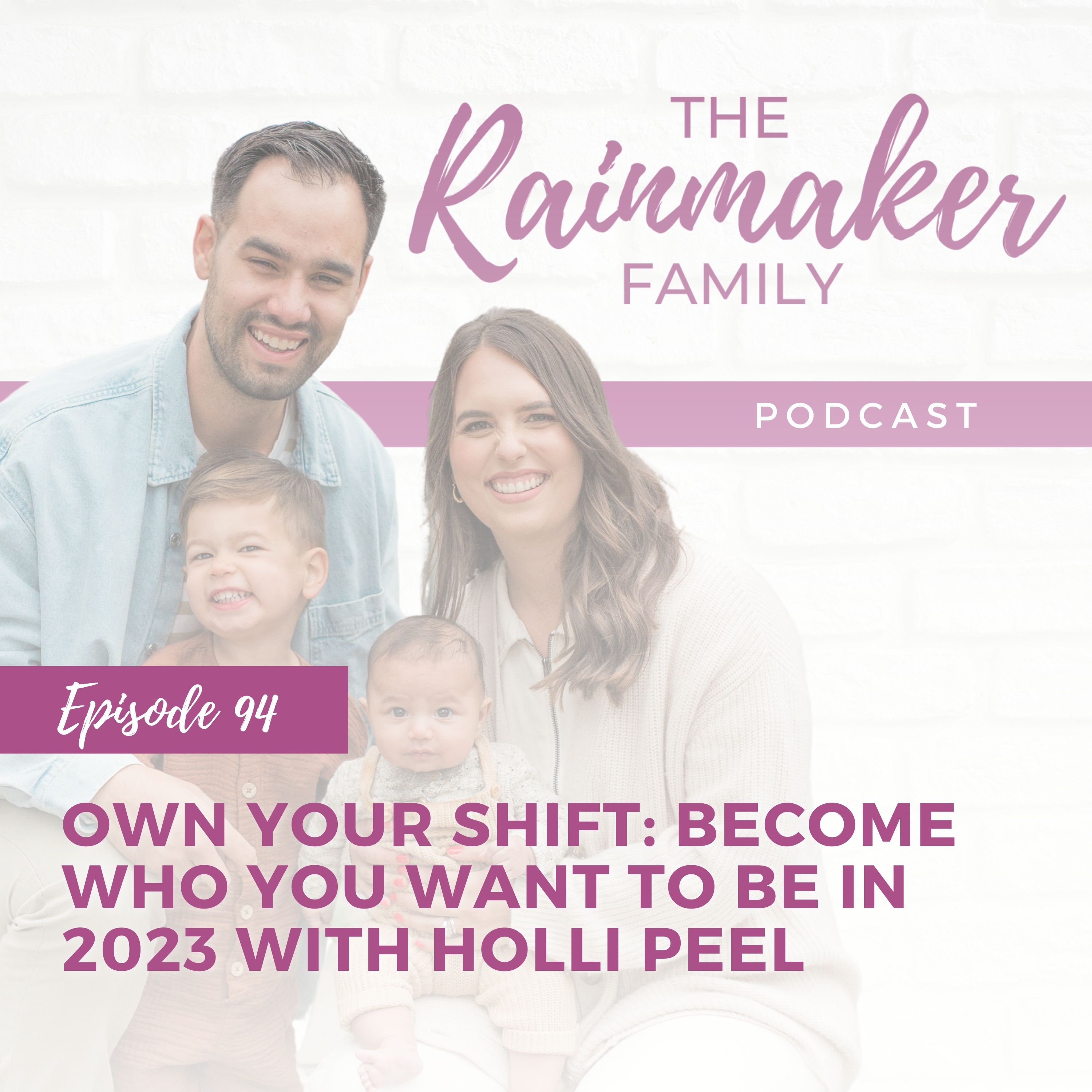 94. Own Your Shift: Become Who You Want to Be In 2023 with Holli Peel